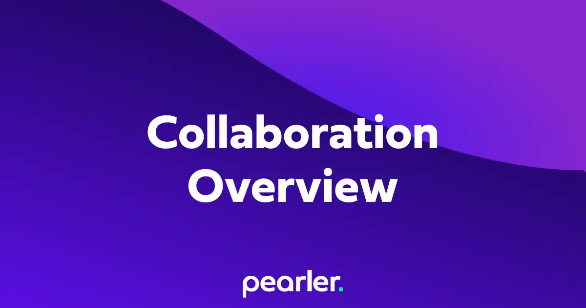 This article gives an overview of Pearler's collaboration features. These features can be used to collaborate with both project team members and people outside of the project, without giving them access to the project itself.